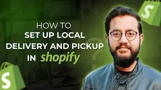 How to Set Up Local Delivery & Pickup in Shopify | Step-by-Step Tutorial
