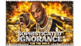 Sophisticated Ignorance Ep. 142