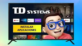 C&oacute;mo INSTALAR Aplicaciones en TD SYSTEMS Smart TV con Android TV &clubs;️ &diams;️ ✅ 🩷