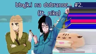 BĄJKI NA dobranc.,, (ao3 + watped ft. @patrycja203 )