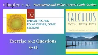 Ex # 10.2 Questions 9-12 Polar Coordinates | Howard Anton 10th ED
