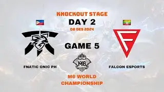 FNATIC ONIC PH VS FALCON GAME 5 | M6 WORLD CHAMPIONSHIP | KNOCKOUT STAGE DAY 2