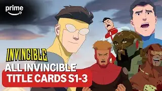 All Invincible Title Cards S1-3 | Invincible | Prime Video
