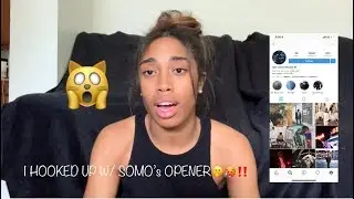 STORY TIME: I HOOKED UP W/ SOMO&rsquo;S OPENER🤭🥵/ UPDATE VIDEO‼️