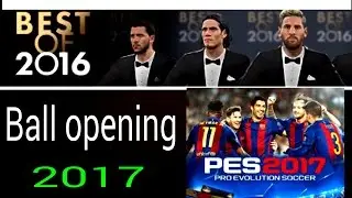 Ball opening (Best of players) PES 2017!!!