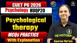 CUET PG 2026 | MA/M.Sc Psychology | Psychological Therapy Mcq Practice | By Aparna Ma'am