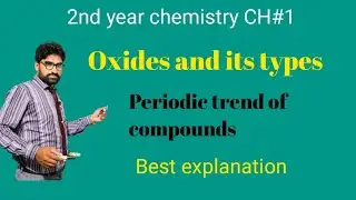 Oxides and its types| periodic trend|| chemistry class -12