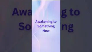 Awakening to Something New.  AI 0194