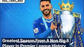 Greatest Season From A Non Big 6 Player In Premier League History