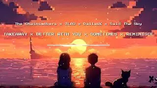 The Chainsmokers x 3LAU x DallasK - Takeaway x Better With You x Sometimes (Flagen Mashup V2)