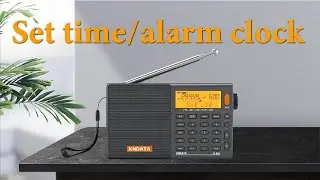XHDATA D-808  How to set time and alarm clock?