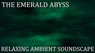 Relaxing Ambient Soundscape - The Emerald Abyss - Deep/Reverberant Metallic Thuds - Ping - Ambience