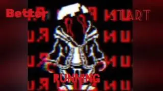 undertale the hacker's end better start running(leer descripci&oacute;n)