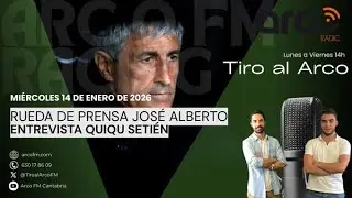 Tiro al arco 14.01.2026 [ENTREVISTA QUIQUE SETI&Eacute;N | RDP JOS&Eacute; ALBERTO | ACTUALIDAD RACING | TERTULIA]