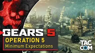 Gears 5 - Operation 5: Minimum Expectations