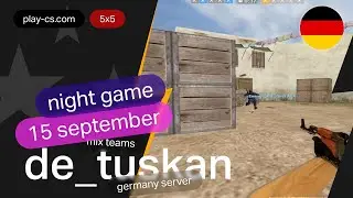 [eng] 15 september night, de_tuskan mix5x5