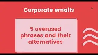 # quarantinelearning 5 Phrases overused in corporate emails and their alternatives