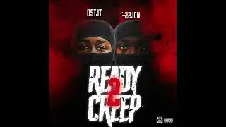 OSTJT x 422Jon - Ready 2 Creep