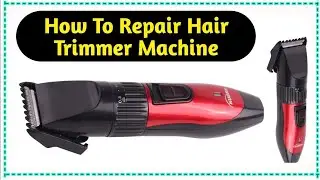 How to Repair Hair Trimmer Machine | Trimmer Machine Motor Not Working #magicgkcenter
