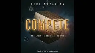 Compete by Vera Nazarian | Full Audiobook
