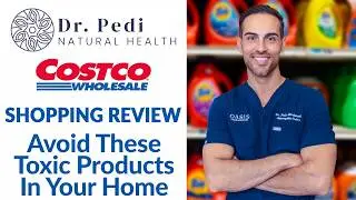 Toxic Items At Costco I NEVER Let In My Home As A Naturopathic Doctor
