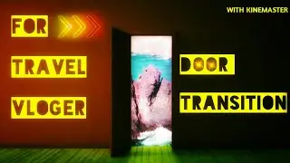 How To Create Door Open Transition In Video|Kinemaster Tutorial
