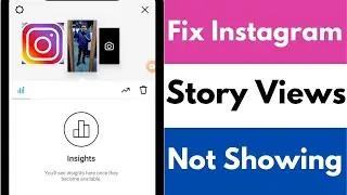 How To Fix Instagram Story Views Not Showing