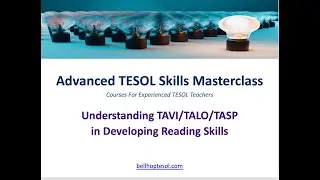 Advanced TESOL Skills: Understanding TAVI/TALO/TASP in Developing  Reading Skills