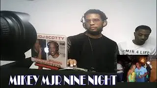 MIKEY MJR NINE NIGHT