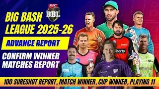 Big Bash 2025-26 Predictions | Advance Points & Reports | Bbl 2025 Cup Winners