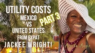 Interview with Jackee Wright Utility Costs in Merida Mexico
