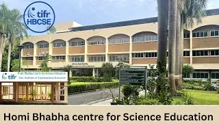 HBCSE- Homi Bhabha Centre for Science Education 🔬 | मुंबईतील विज्ञान शिक्षणाचे हृदय  #HBCSE, #TIFR,