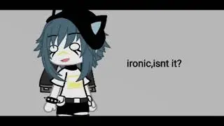 ironic , isn't it? EAR RAPE WARNING (READ PINNED COMMENT BEFORE COMMENTING!!)