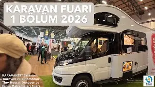 Karavan Hayali Kuranlar İçin Fuardan İlk Bakış! KARAVANİST İstanbul 6. Fuarında Neler Var?.1.bölüm
