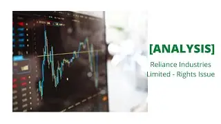 [ANALYSIS] Reliance Industries Limited - Rights Issue