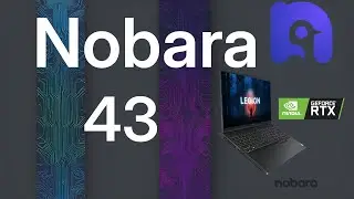 Nobara 43 enfin sur mon Lenovo Legion 5
