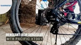 MENGGANTI REAR DERAILLEUR || MTB PACIFIC XT001