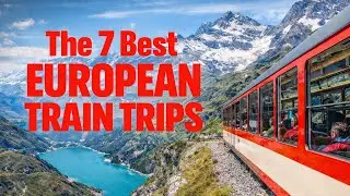 Europe's 7 Best Train Journeys in 2026