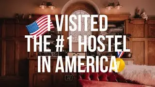 I Visited The Number One Hostel in America