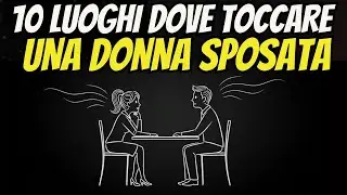10 PUNTI DA TOCCARE CHE FARANNO IMPAZZIRE LE DONNE! SOPRATTUTTO LE DONNE SPOSATE! 🔥