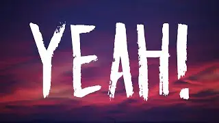 Usher - Yeah! (Lyrics) Ft. Lil Jon, Ludacris