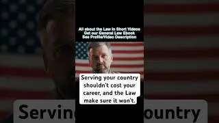 They can&rsquo;t fire you for serving your country!
