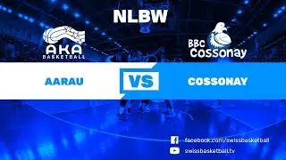 NLBW - Day 9: AARAU vs. COSSONAY