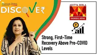 Motilal Oswal Discover: Aditya Birla Fashion & Retail- Recovery above pre-Covid levels