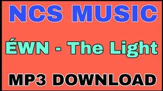 &Eacute;WN - The Light  MP3 DOWNLOAD