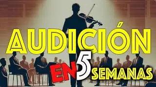 C&oacute;mo Preparar una Audici&oacute;n de Orquesta en 5 Semanas: Gu&iacute;a para Violinistas 🎻