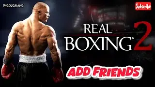How to Add Friends in Real Boxing 2 