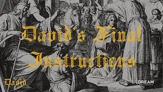 David: David's Final Instructions (how to be trust God)