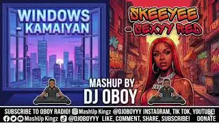 Kamaiyah vs. Sexyy Red - Windows x Skeeyee (MASHUP by DJ Oboy)