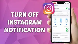 How to Turn Off Instagram Notifications (iPhone & Android)